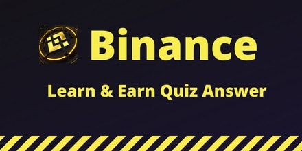 Binance Learn and Earn Quiz Answers